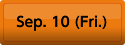 Sep.10(Fri)